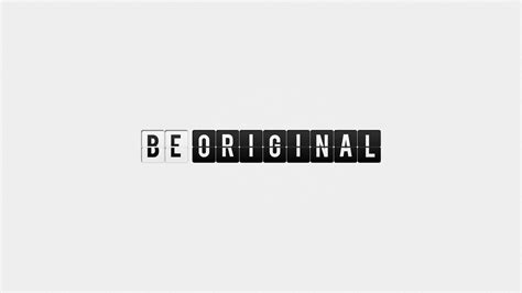 Be Original Wallpapers - Wallpaper Cave