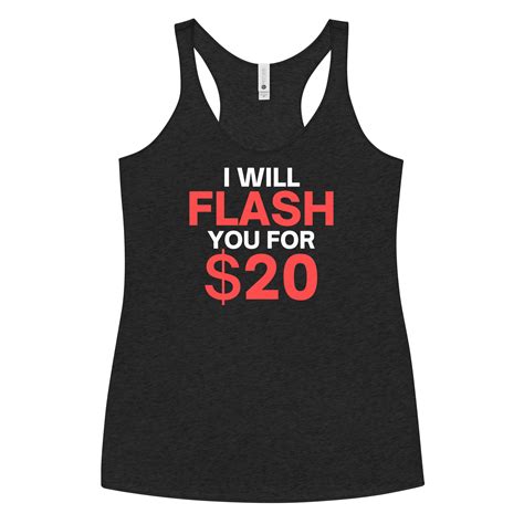 I Will Flash You For $20 - Boob Flash Women's Racerback Tank - PYGear.com