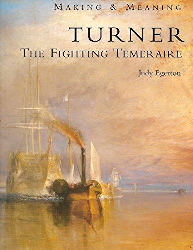 TURNER: The Fighting Temeraire by Egerton, Judy: Mint Paperback (1995 ...