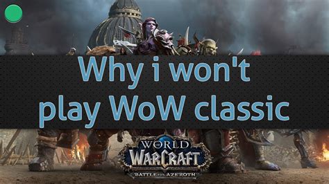 Why i won't play WoW classic - YouTube