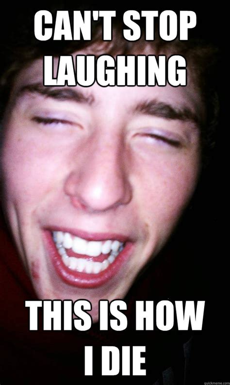 Can't stop laughing this is how I die - High Guy Rich - quickmeme