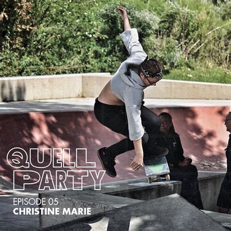 Quell Party Episode 05 | Christine Marie | Girls Skate Network