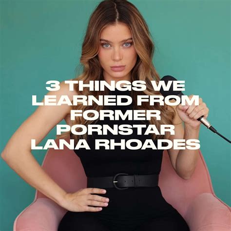 3 Things We Learned From Former Pornstar Lana Rhoades