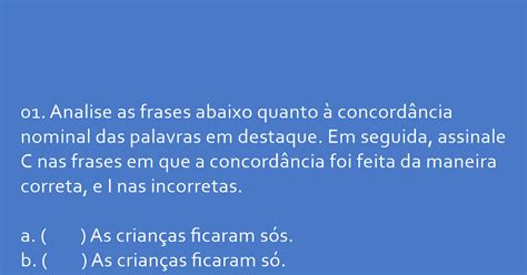 Em Qual Alternativa A Concordância Nominal Não Foi Feita Adequadamente