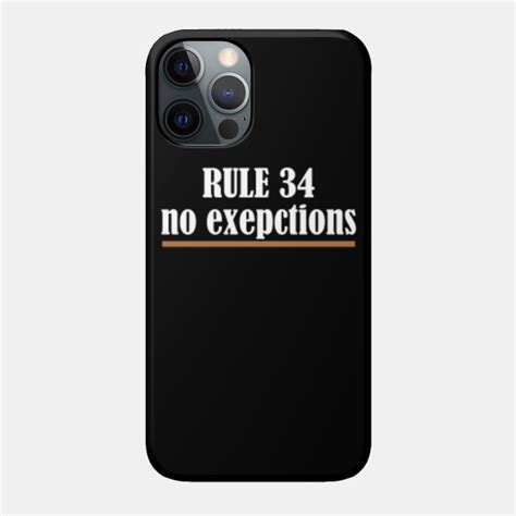 Rule 34 No exceptions saying Insider - Rules 34 - Phone Case | TeePublic