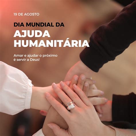 19 de agosto: Dia Mundial da Ajuda Humanitária