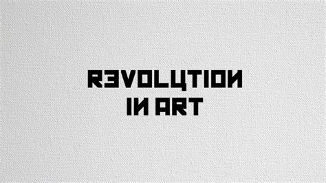 Revolution In Art - YouTube