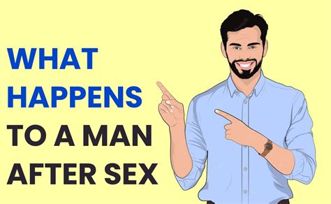 What Happens to a Man After Sex? – Nuutjob