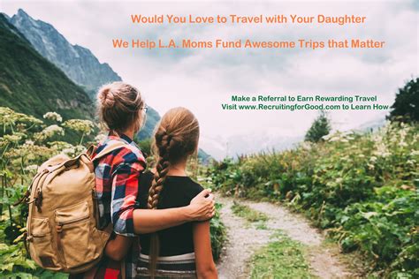 Helping Fund Awesome Mom Daughter Trips - Recruiting for Good