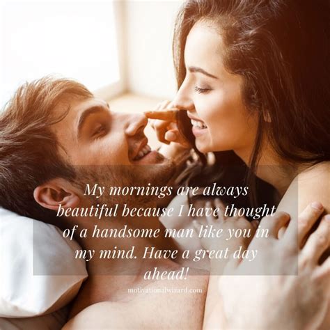 Handsome Quotes, Good Morning Text For Your Man (Appreciation)