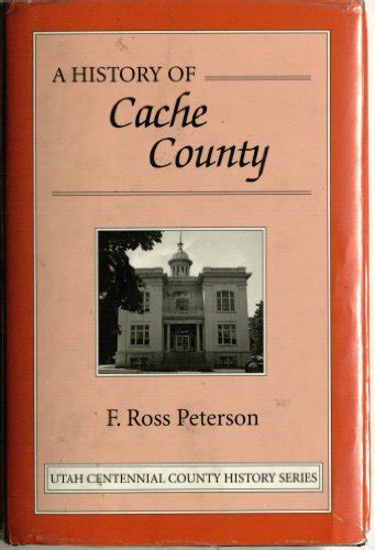 A history of Cache County ([Utah centennial county history series ...