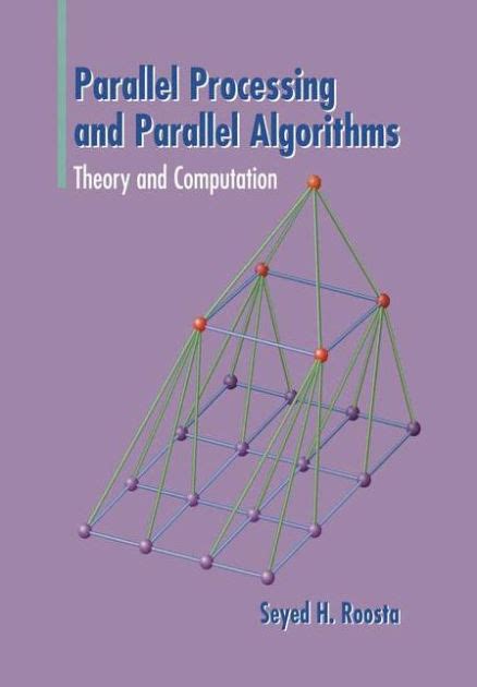 Parallel Processing and Parallel Algorithms: Theory and Computation by ...