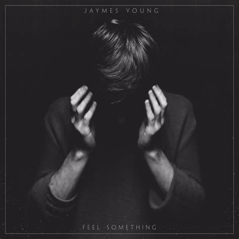 jaymes young feel  lyrics genius lyrics