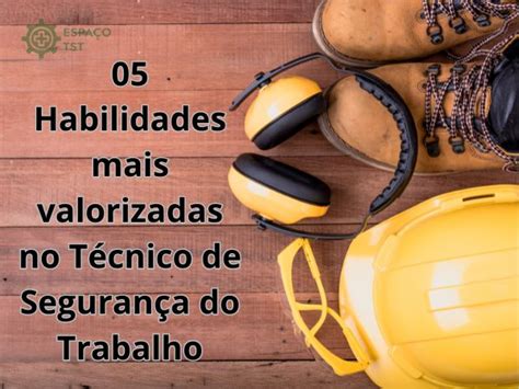 Atribuições Do Tecnico De Segurança Do Trabalho - Conheça As Atribuições Do Técnico De Segurança Do Trabalho..