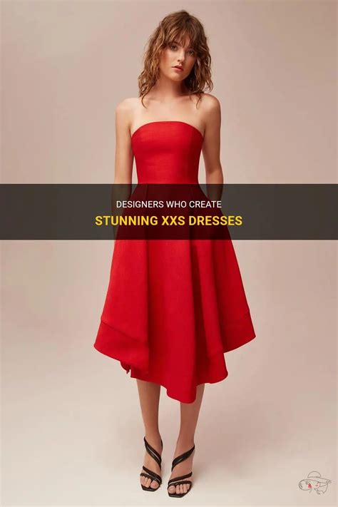Designers Who Create Stunning Xxs Dresses | ShunVogue