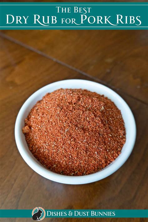The Best Dry Rub for Pork Ribs - Dishes & Dust Bunnies