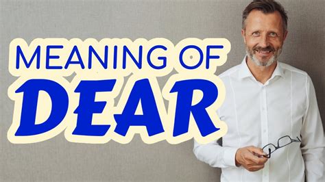 Dear | Meaning of dear - YouTube