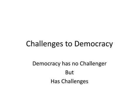 PPT - Challenges to Democracy PowerPoint Presentation, free download ...