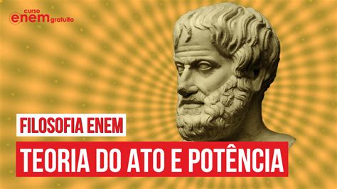 Ato E Potência Aristóteles - Entenda a teoria do ato e potência na filosofia de Aristóteles