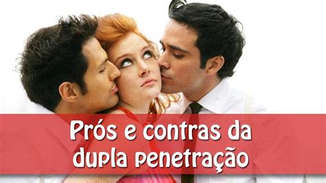 X Video Dupla Penetracao - Prós e contras da dupla penetração - YouTube