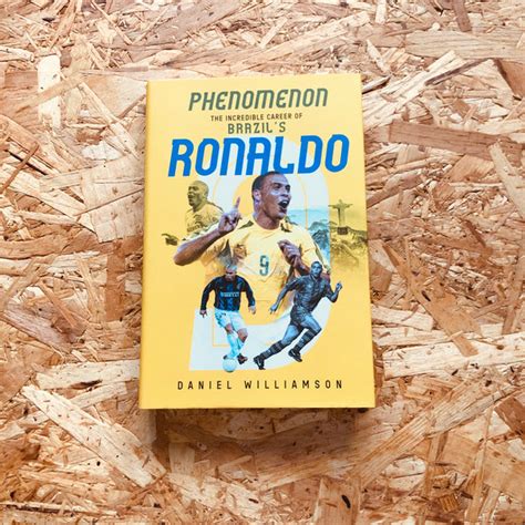 Phenomenon: The Incredible Career of Brazil's Ronaldo – Stanchion