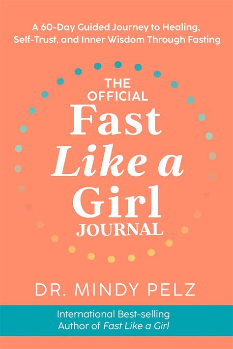 The Official Fast Like a Girl Journal: A 60-Day Guided Journey to ...