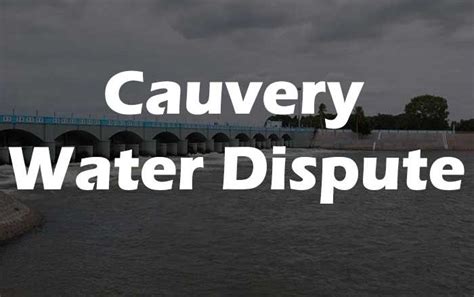 Cauvery water dispute - UPSC - GetintoIAS.com