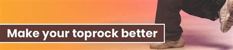 Toprock in Breakdance: The Ultimate Tutorial (With Practice Tips)