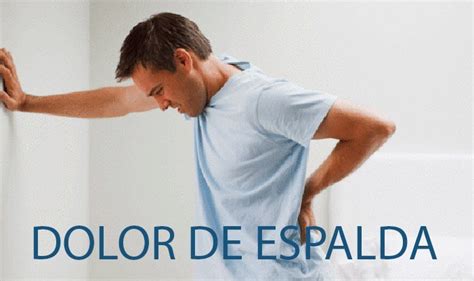 dolor de espalda como aliviar el dolor de espalda remedios caseros