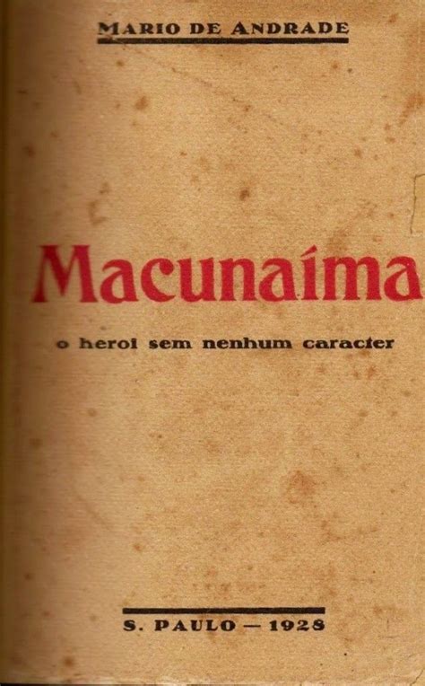 Mario De Andrade Macunaima - Primeira edição de Macunaíma (1928), de Mário de Andrade. | Mário de ...