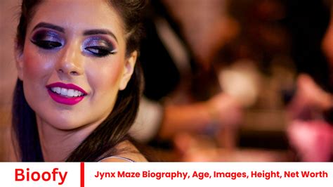 Jynx Maze Biography, Age, Images, Height, Net Worth - Bioofy
