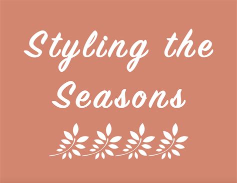 Guide to Styling the Seasons by jsrygley