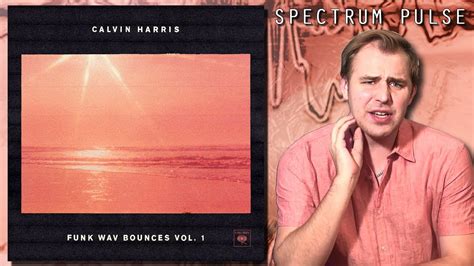 Calvin Harris - Funk Wav Bounces Vol. 1 - Album Review - YouTube