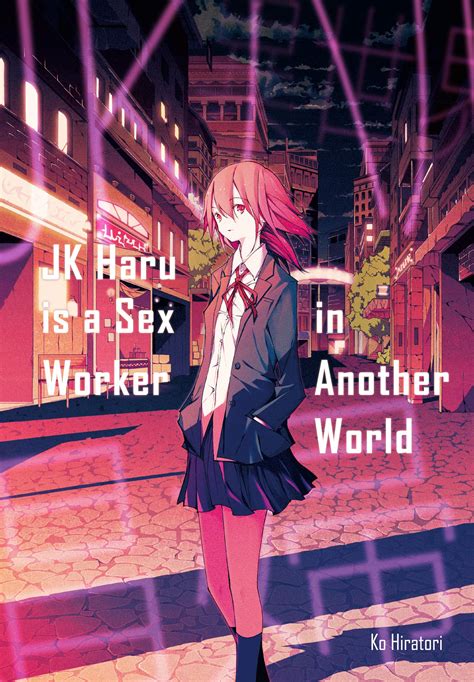 Mua JK Haru is a Sex Worker in Another World (Light Novel) (JK Haru is
