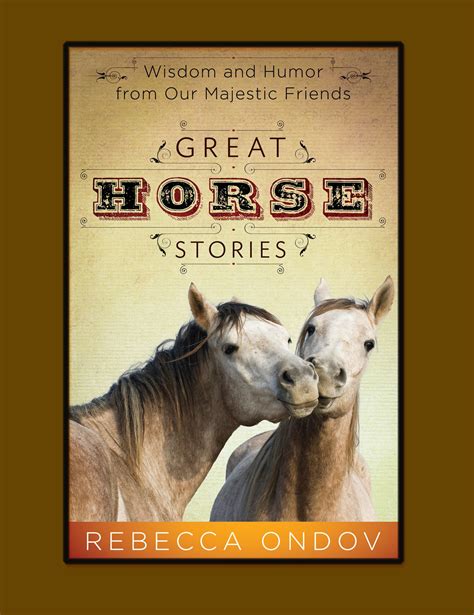 Saddle up with Rebecca Ondov and read through these Great Horse Stories