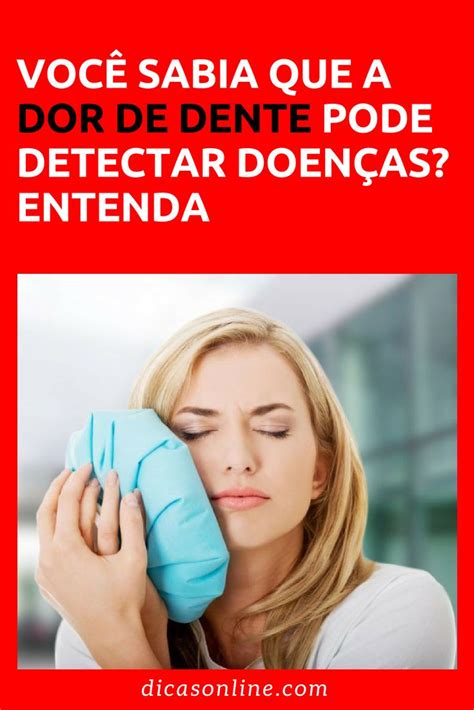 Como Fazer A Dor De Dente Passar
