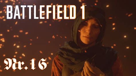 Battlefield 1 LP #16 Zara Sahara (GER/FULL HD 60) - YouTube