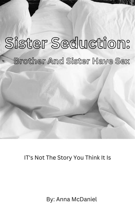 Read Now [Best Book] Sister Seduction: Brother And Sister Have Sex by