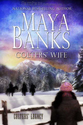 Read Colters' Wife by Maya Banks online free full book. China Edition