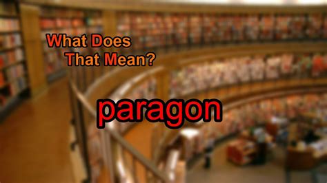What does paragon mean? - YouTube
