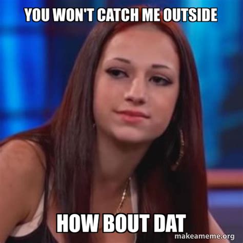 wont catch    bout dat meme generator