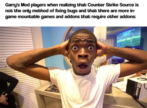 Gmod players when errores but css!!1!!!1! : r/gmod