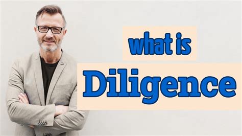 Diligence | Definition of diligence - YouTube