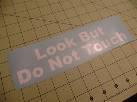 Look But Do Not Touch decal sticker