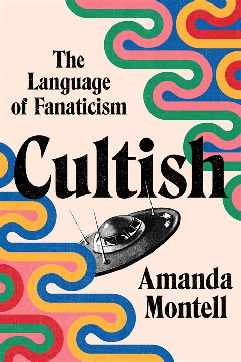 Cultish – Amanda Montell