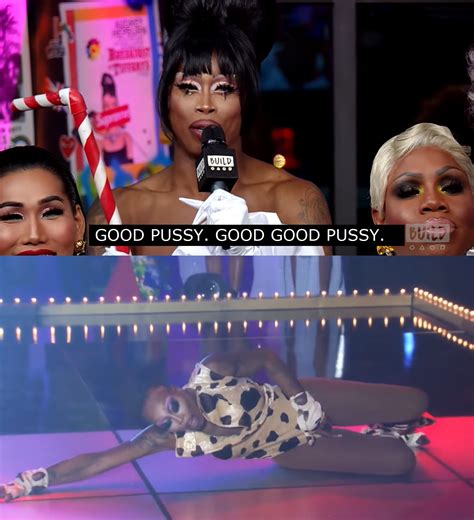 GOOD PUSSY. GOOD GOOD PUSSY. : r/rupaulsdragrace