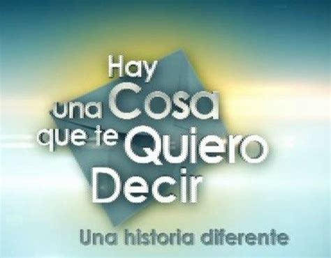 Cómo participar en 'Hay una cosa que te quiero decir'