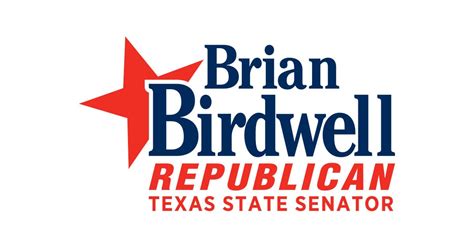 Brian Birdwell Texas State Senator Dist. 22 - Proven. Conservative ...