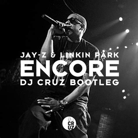 Stream Jay-Z & Linkin Park - Encore (DJ Cruz Bootleg) by DJ Cruz ...