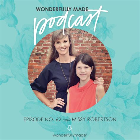 62: Joy and Purpose for the Journey with Missy Robertson – Wonderfully Made